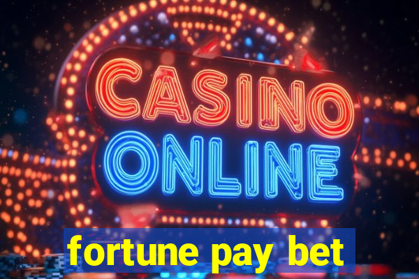 fortune pay bet